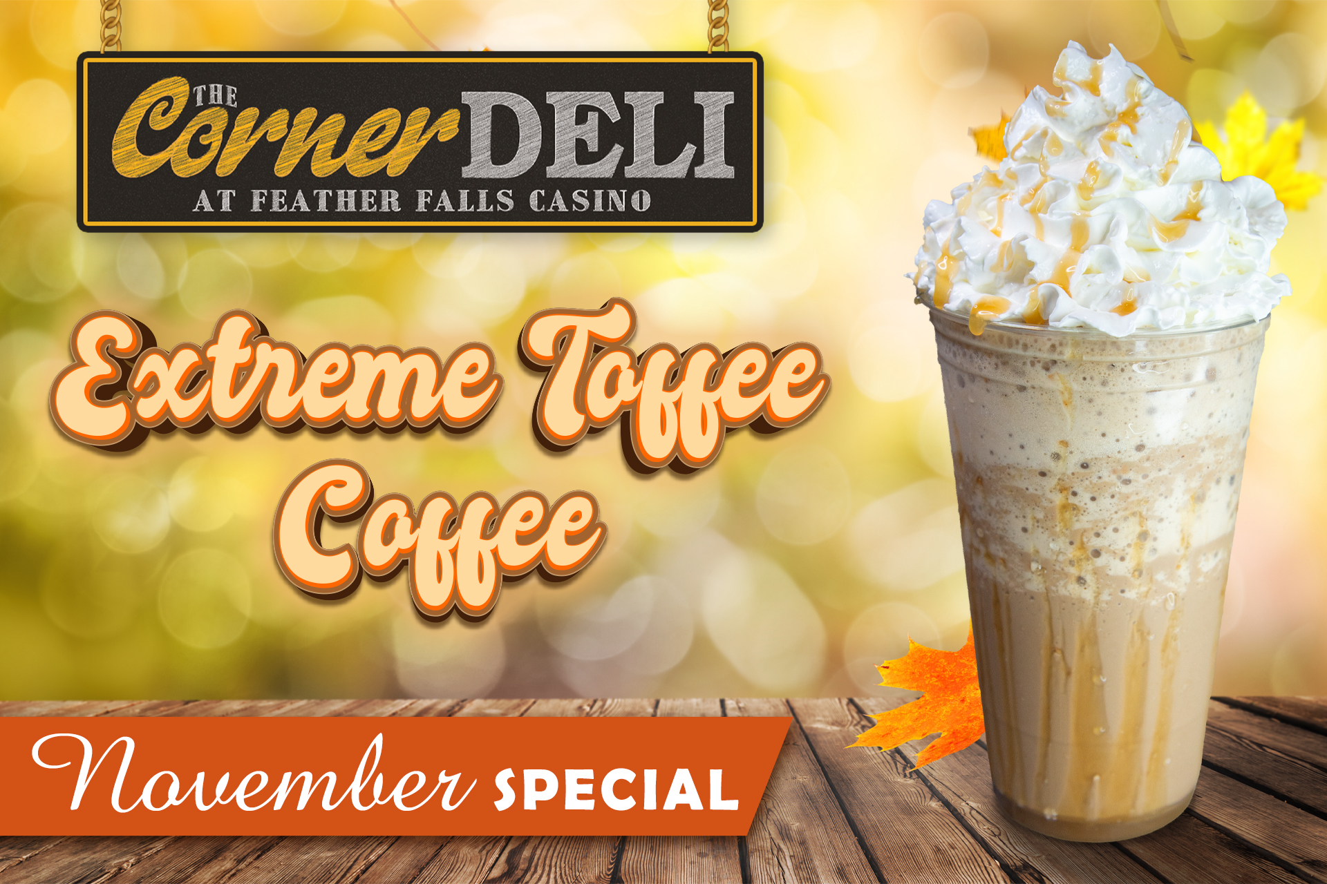 Event-Banner-Deli-November-Extreme-Toffee-Coffee Deli Coffee Special - November-Extreme Toffee Coffee