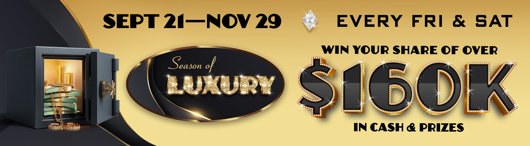 SEason of Luxury Sept 21-Nov 29