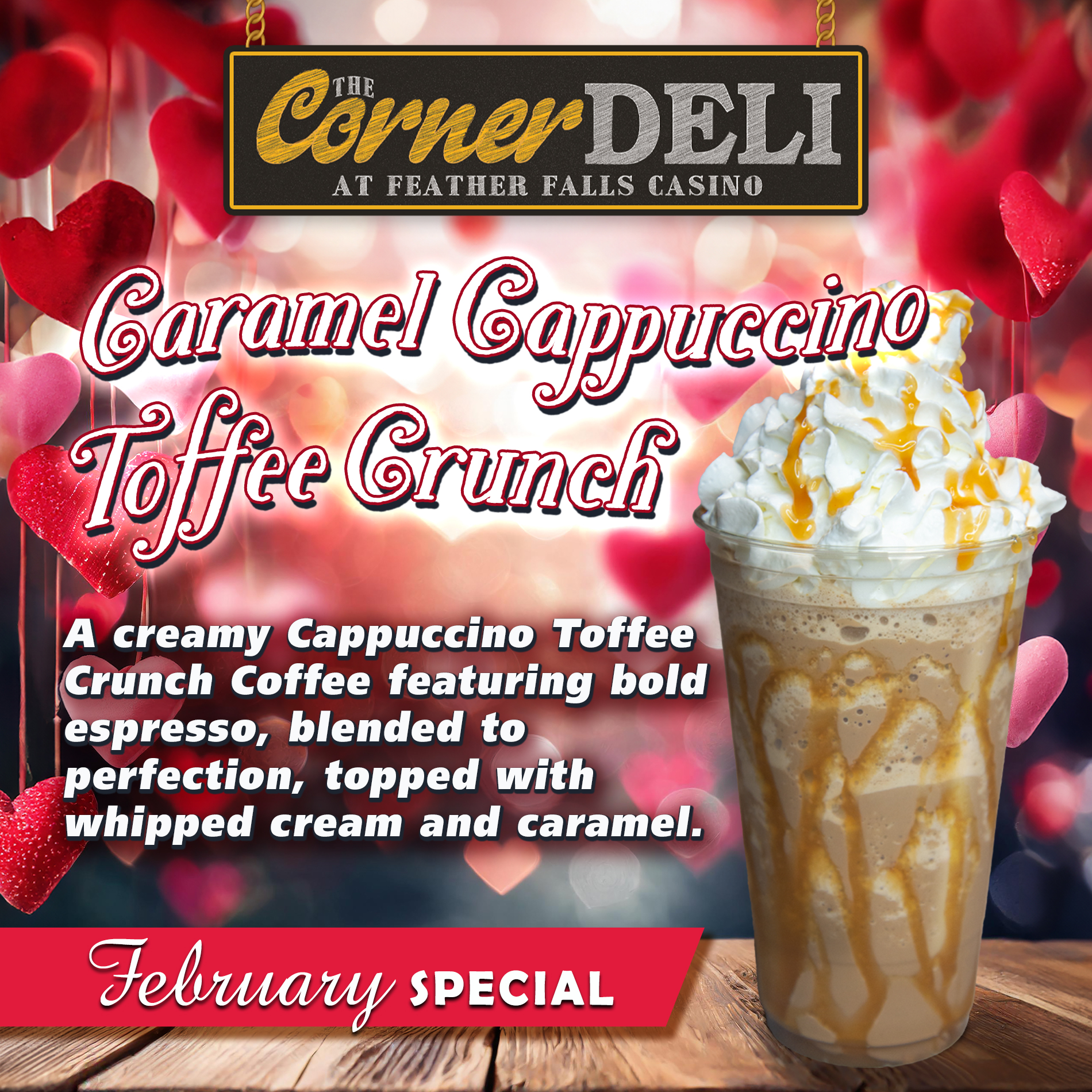 Deli Special -February 2025-Caramel Cappuccino Toffee Crunch