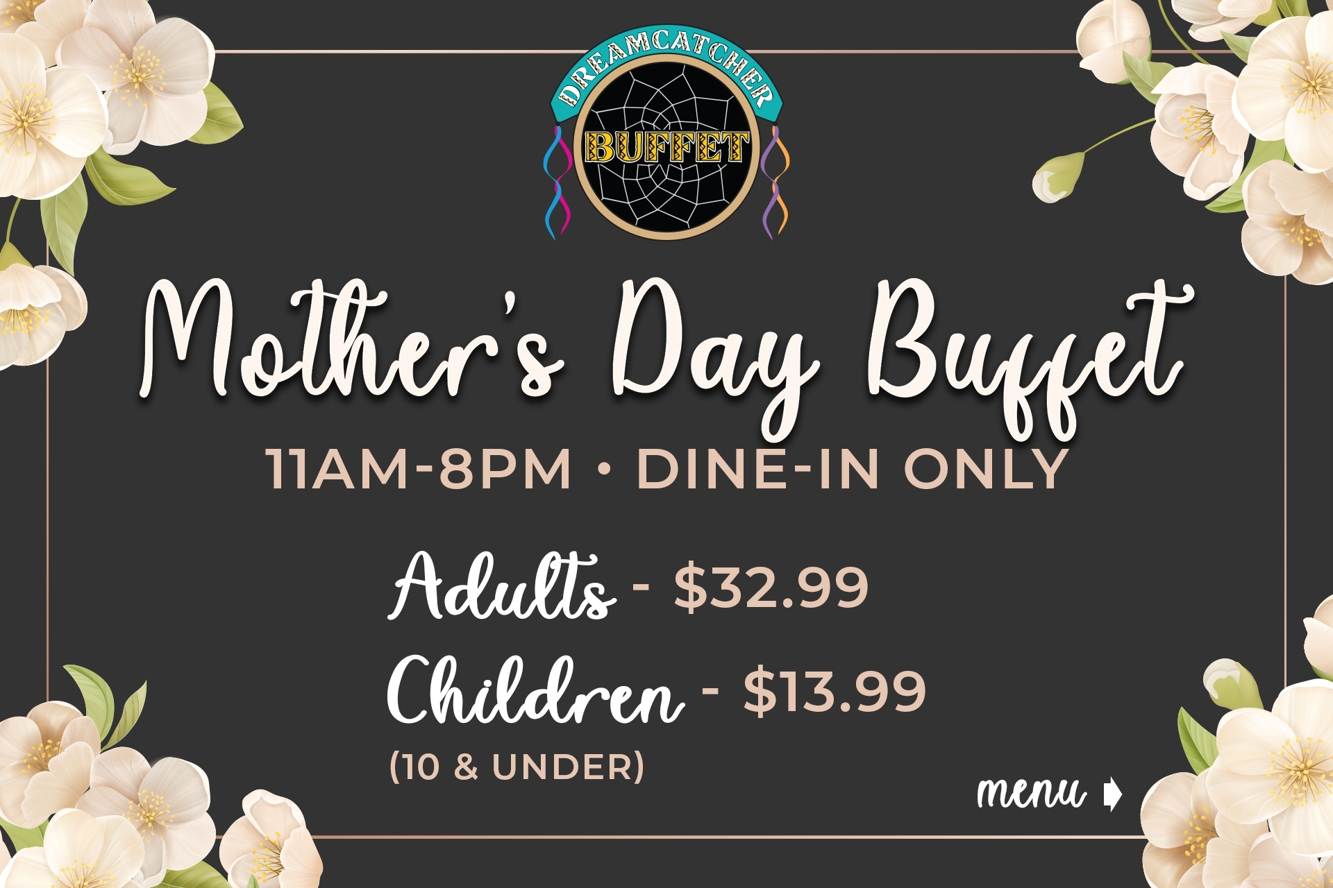 Mothers Day Buffet 11am-8pm
