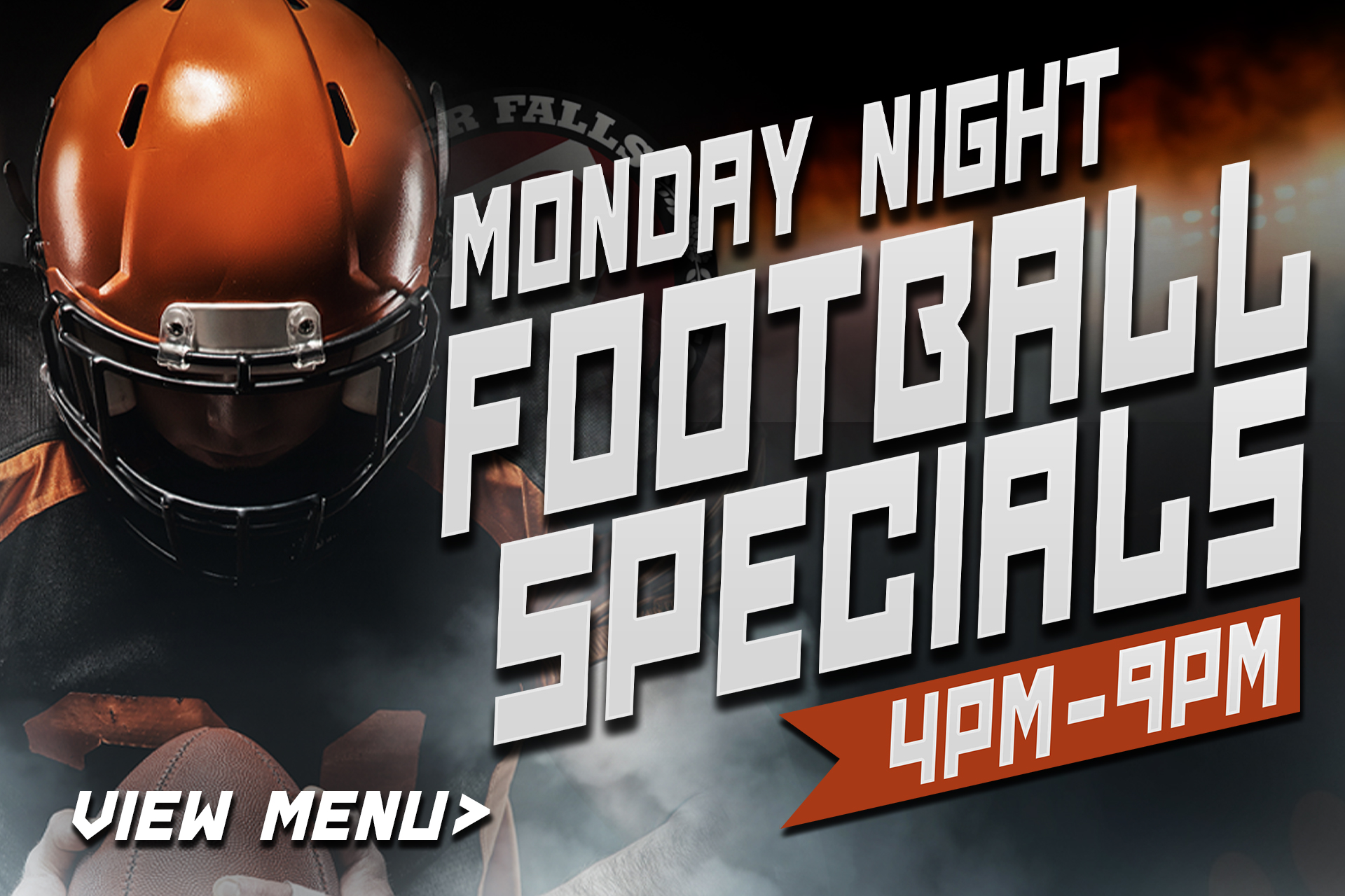 Monday Night Football Specils 4pm-9pm click to view menu