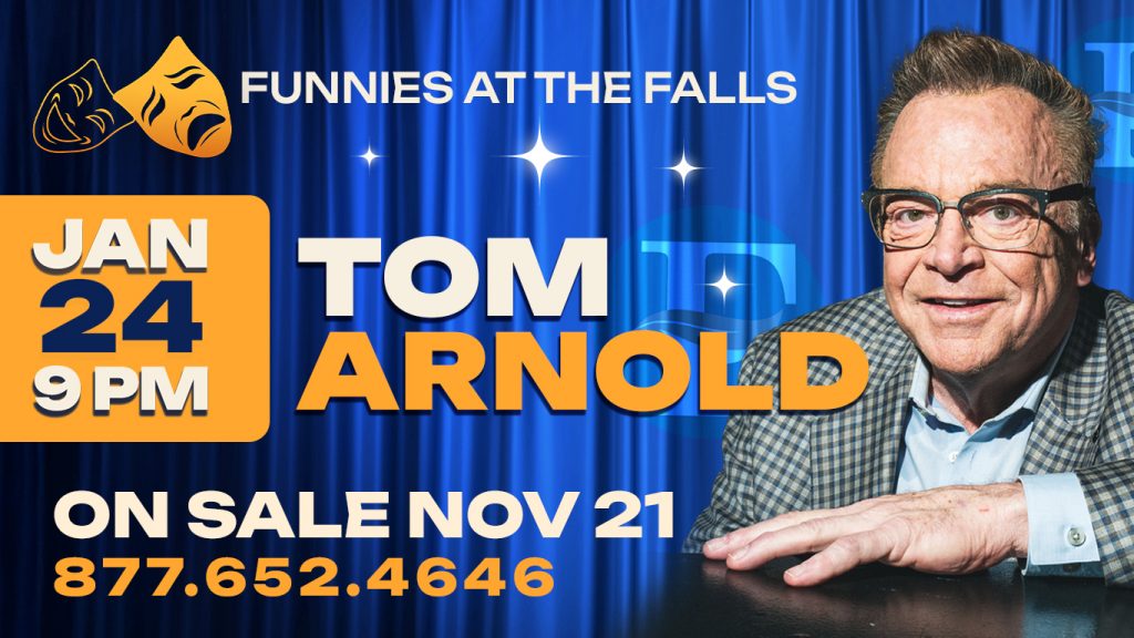 Tom Arnold. January 24, 9pm,. On Sale Nov 21