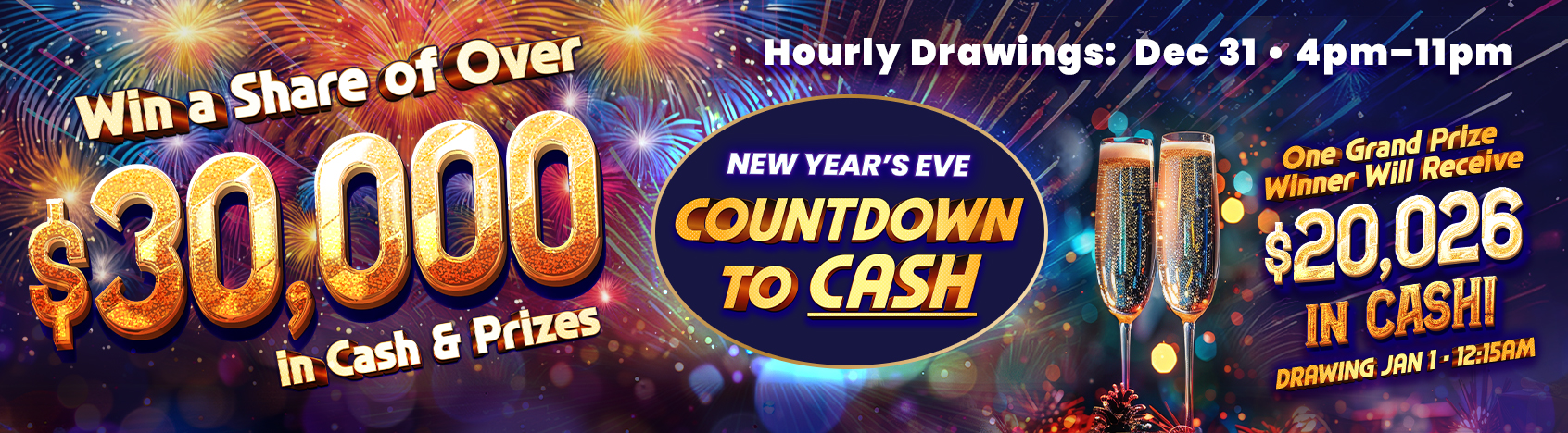 Countdown To Cash-Dec 31 4pm—12:15am