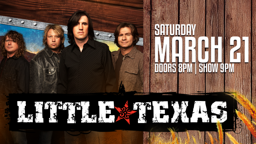 Little Texas - March 21-9pm