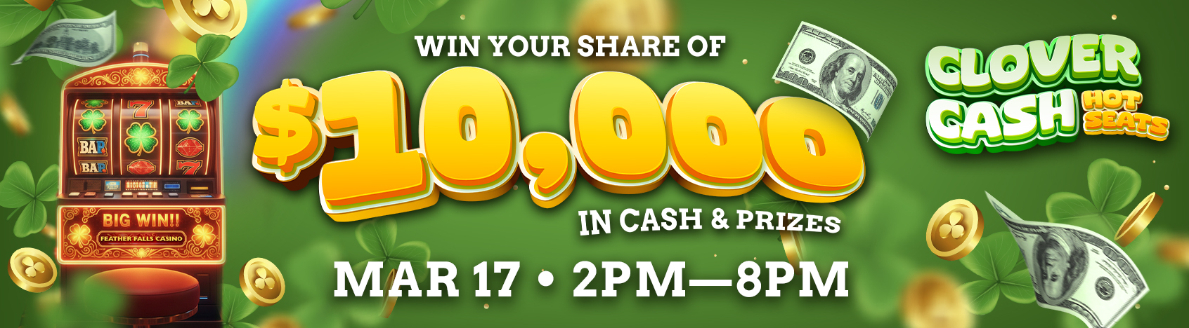 Event-Banner-Clover-Cash-Hot-Seats Clover Cash Hot Seats - Mar 17 2pm-10pm
