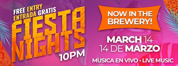 Fiesta Night -March 14 10pm