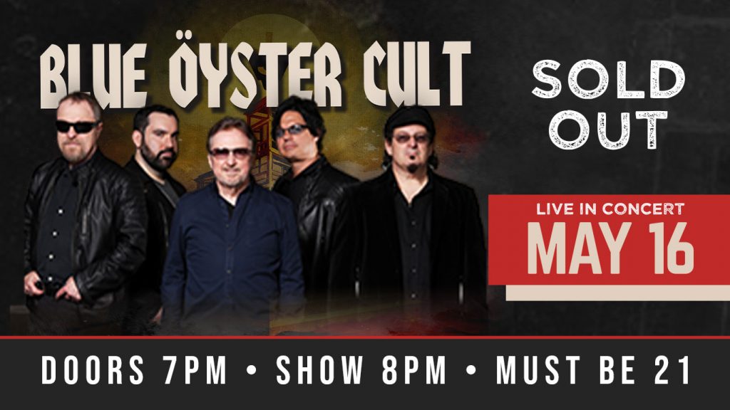 Blue Oyster Cult- May 16 - Sold Out