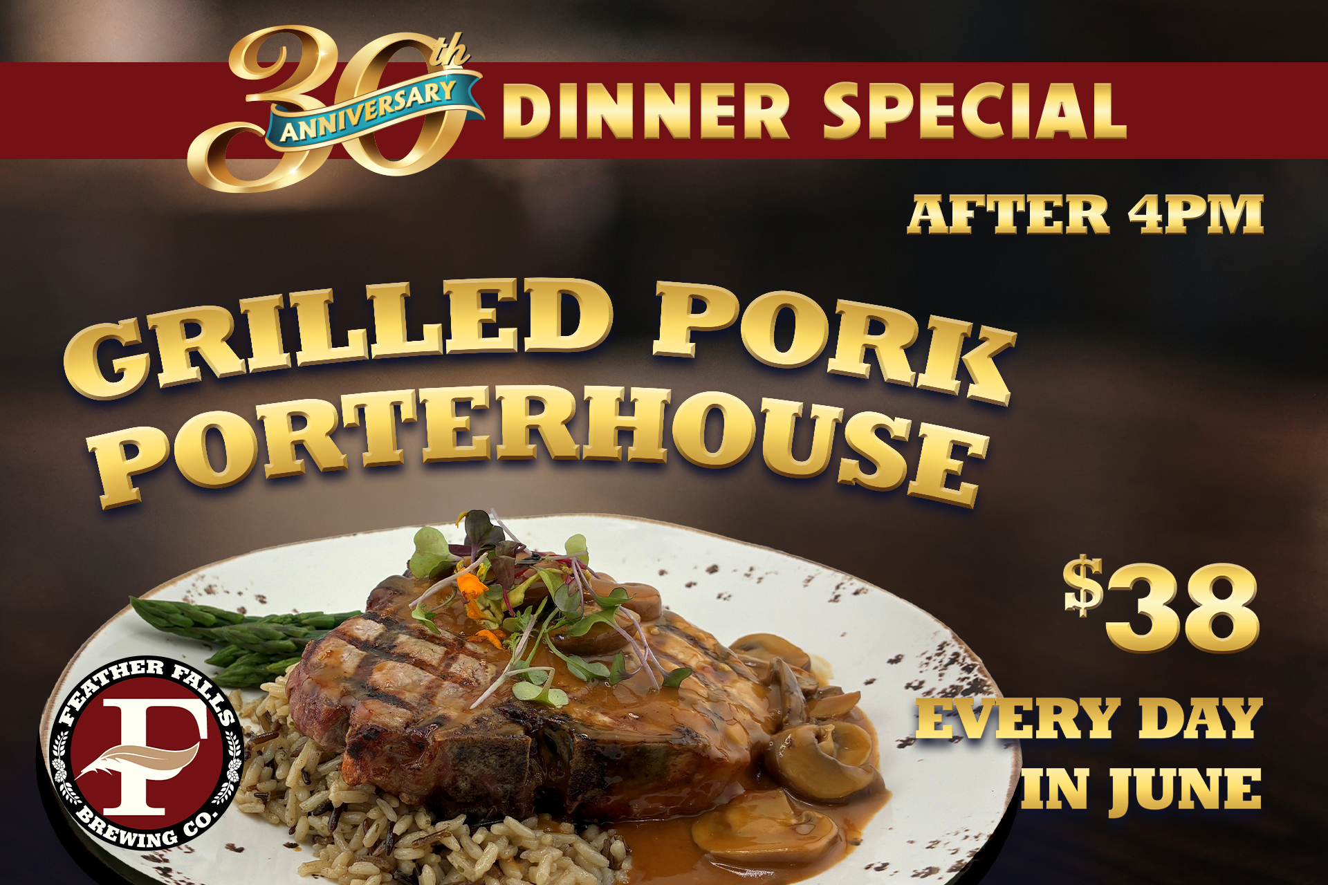 30th Anniversary Dinner Special - Grill Porterhouse $38 after 4pm in June